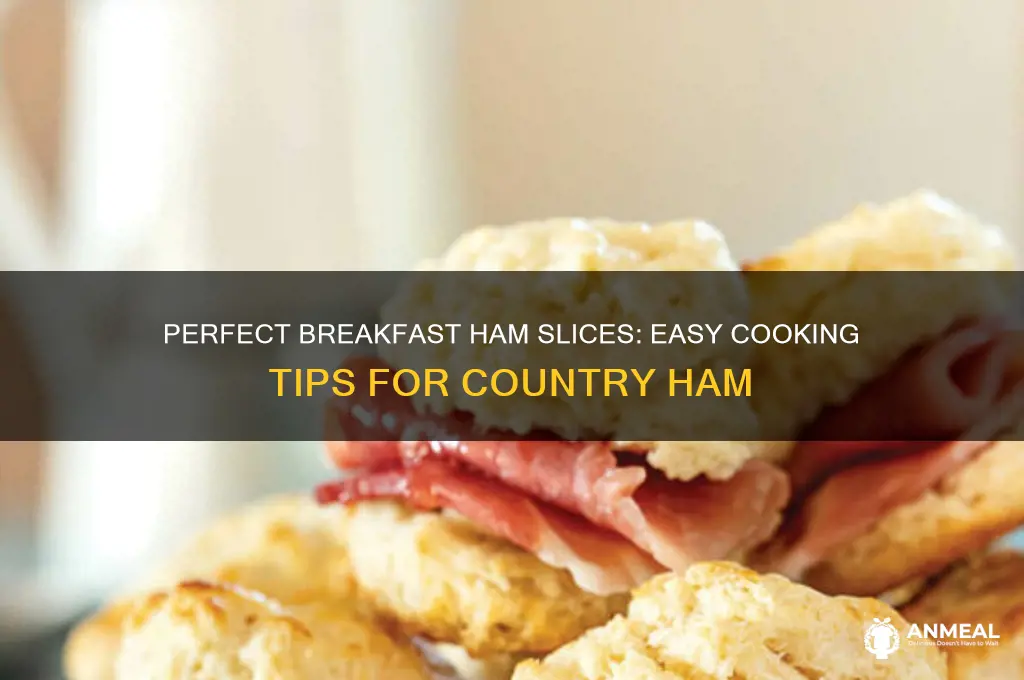how to cook county ham slices for breakfast