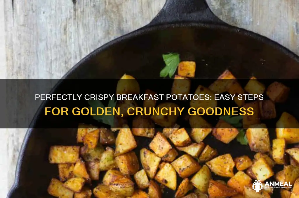 how to cook crispy breakfast potatoes