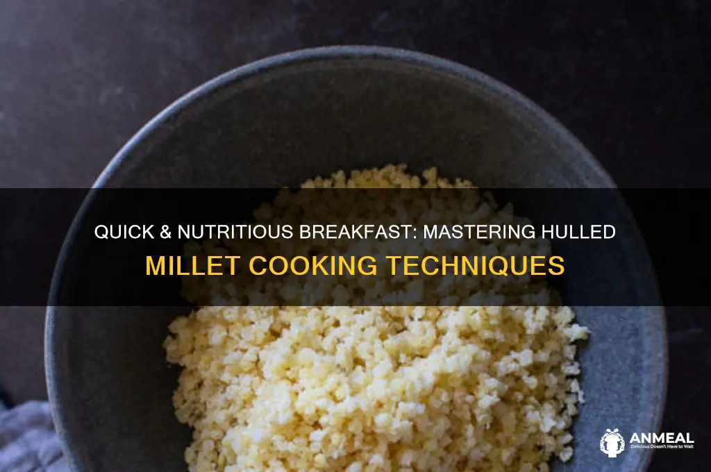 how to cook hulled millet for breakfast