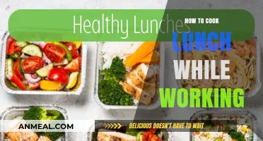 Effortless Lunch Prep: Cooking on a Busy Work Schedule
