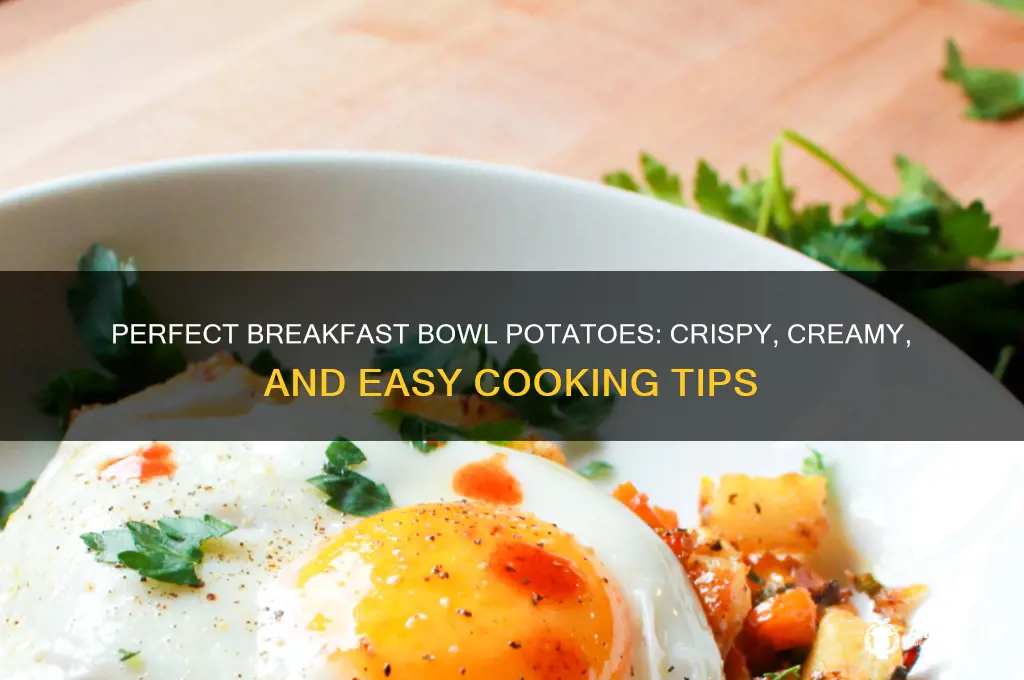 how to cook potatoes for breakfast bowl