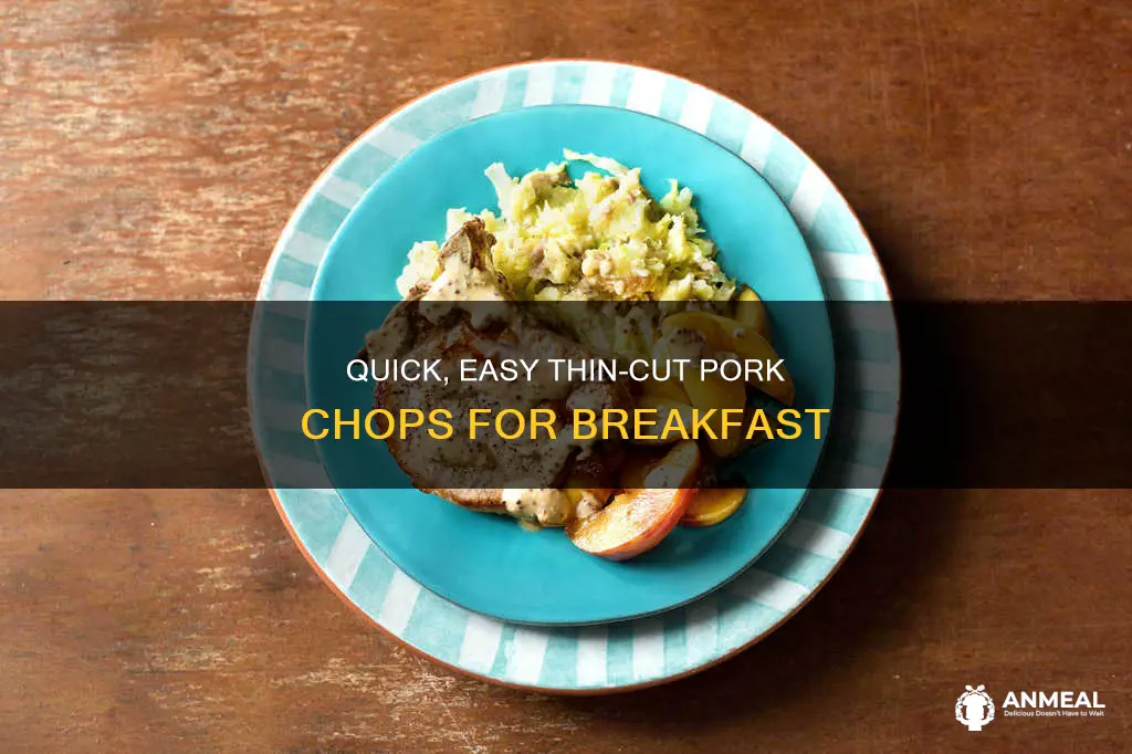 how to cook thin cut breakfast pork chops