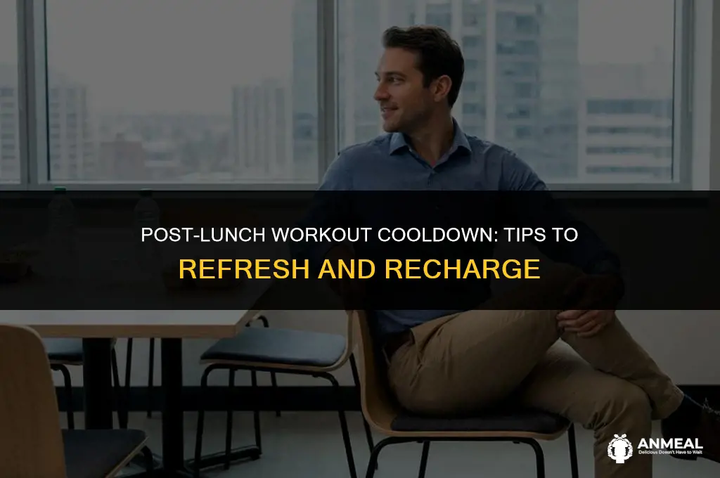 how to cool down after lunch workout