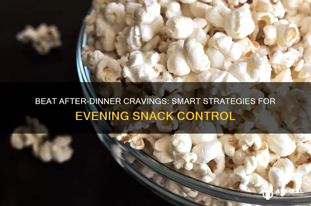 how to curb after dinner cravings
