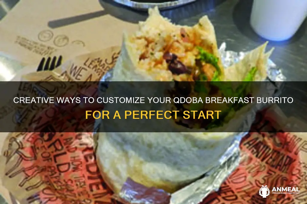 how to customize qdoba breakfast burrito