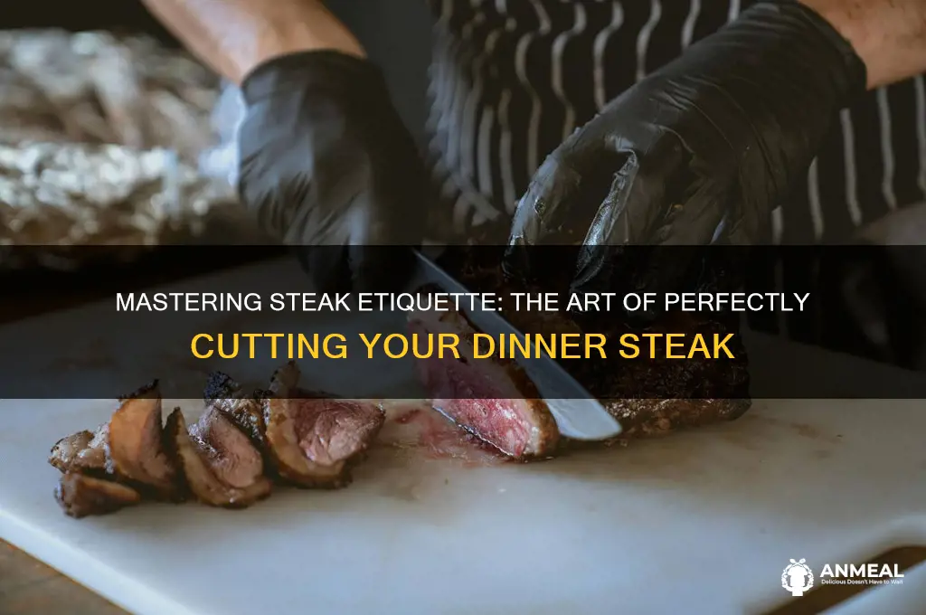 how to cut a steak at dinner