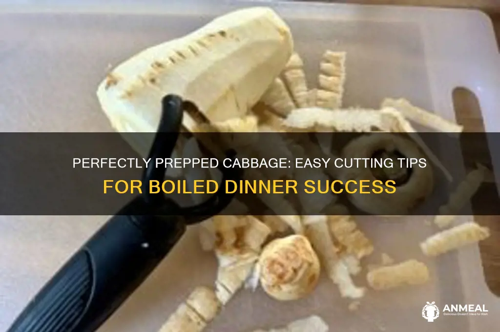 how to cut cabbage for boiled dinner