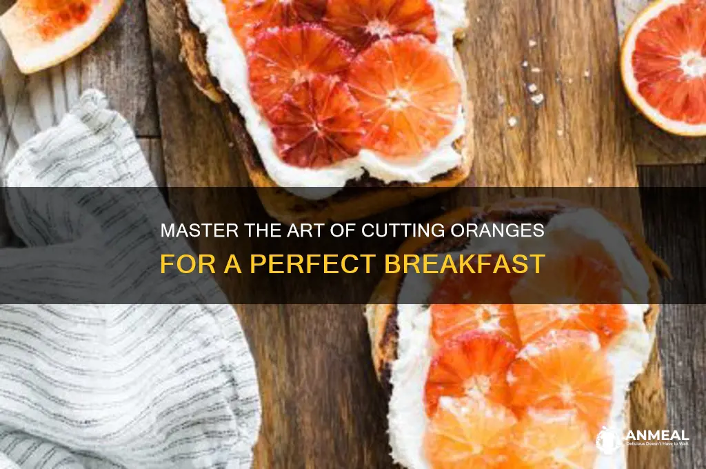 how to cut oranges for breakfast