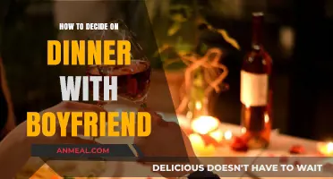 Romantic Dinner Decisions: Tips for Choosing the Perfect Meal with Your Boyfriend