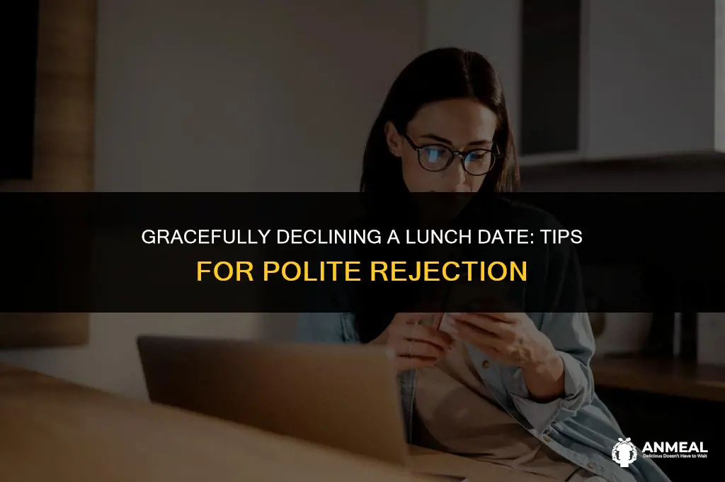 how to decline a lunch date