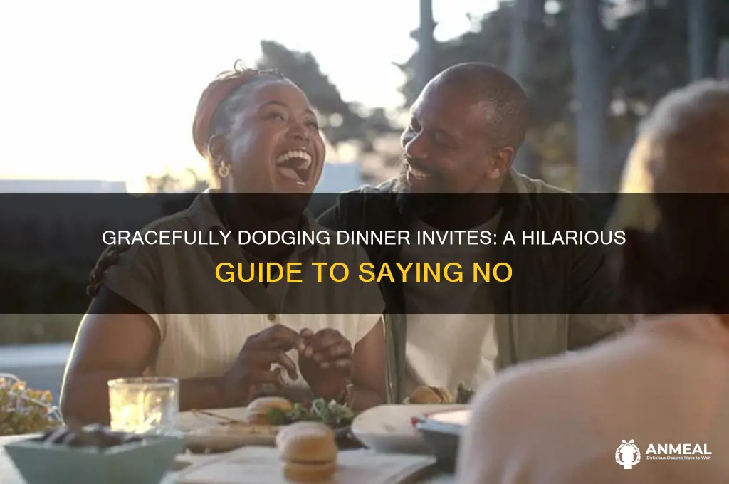 how to decline dinner funny
