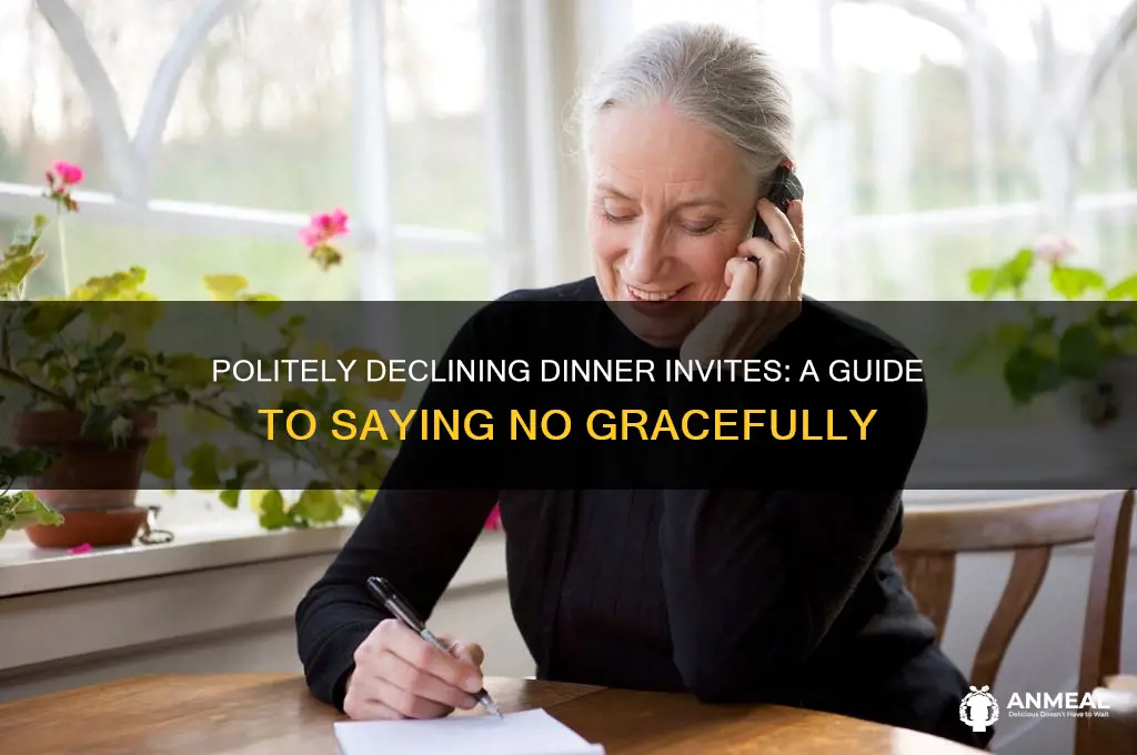 how to decline dinner with friends