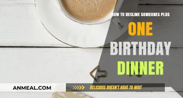 Gracefully Declining a Plus One Invite to a Birthday Dinner