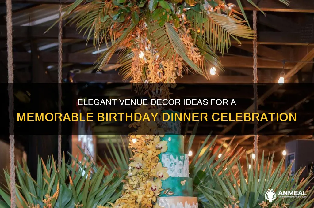 how to decorate a venue for a birthday dinner