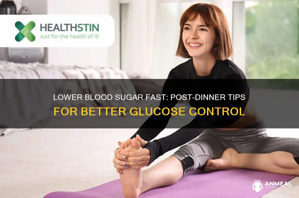how to decrease blood glucose after dinner