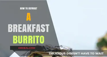 Quick & Easy Ways to Defrost Your Breakfast Burrito Perfectly