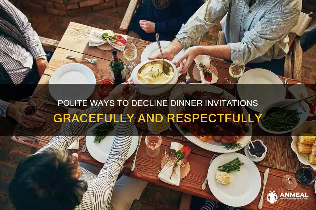 how to deny dinner