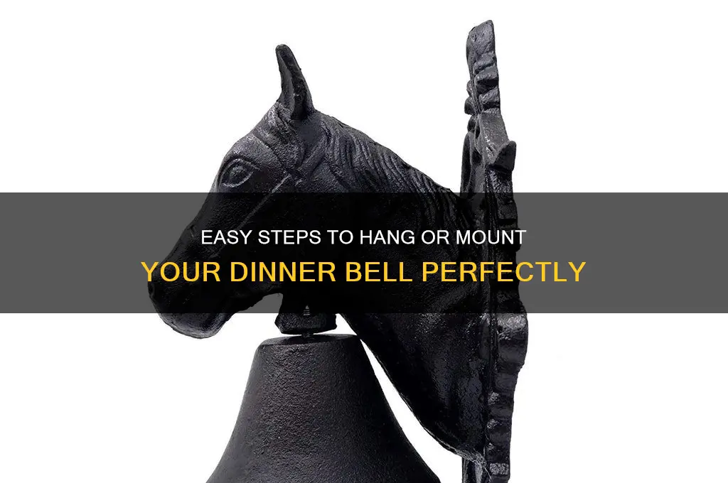 how to deplay aor hang a dinner bell