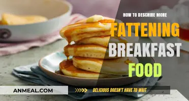 Indulgent Breakfast Delights: Mastering Descriptions of Fattening Morning Treats