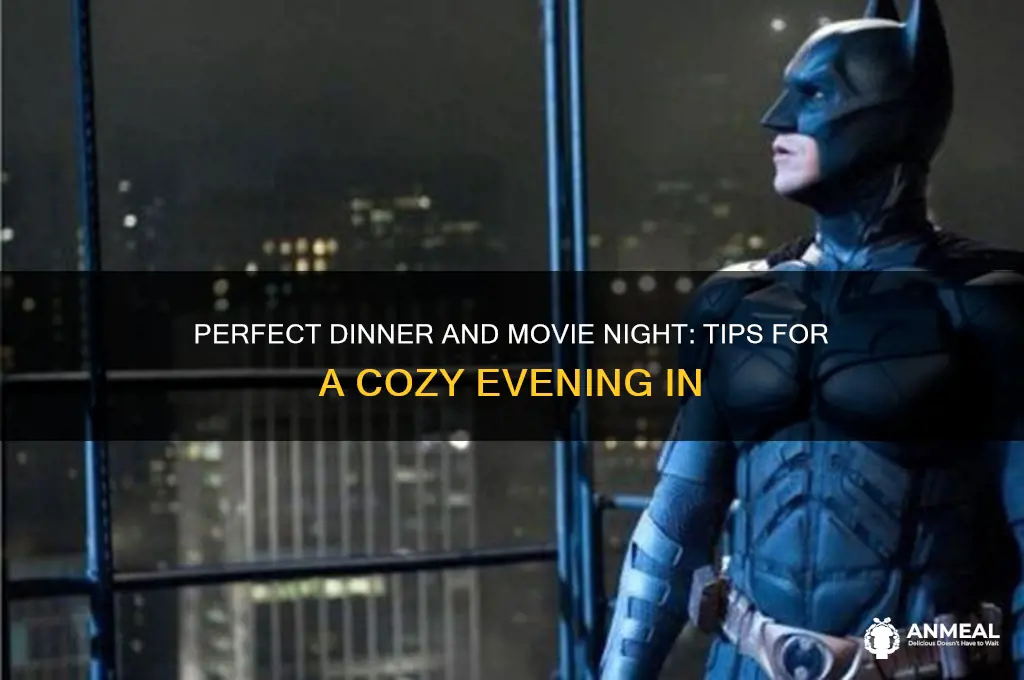 how to dinner and movie