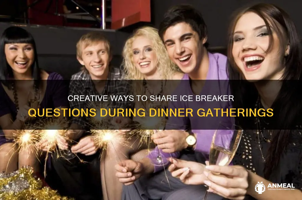 how to distribute ice breaker questions at a dinner