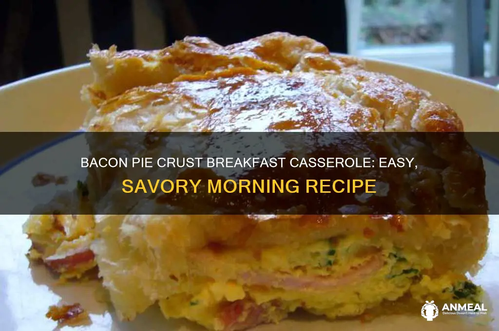 how to do a bacon pie crust for breakfast casserole