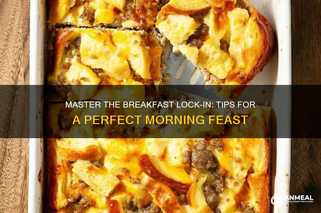 how to do a breakfast lock in
