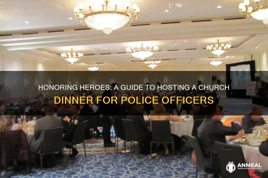 how to do a church dinner for police officers