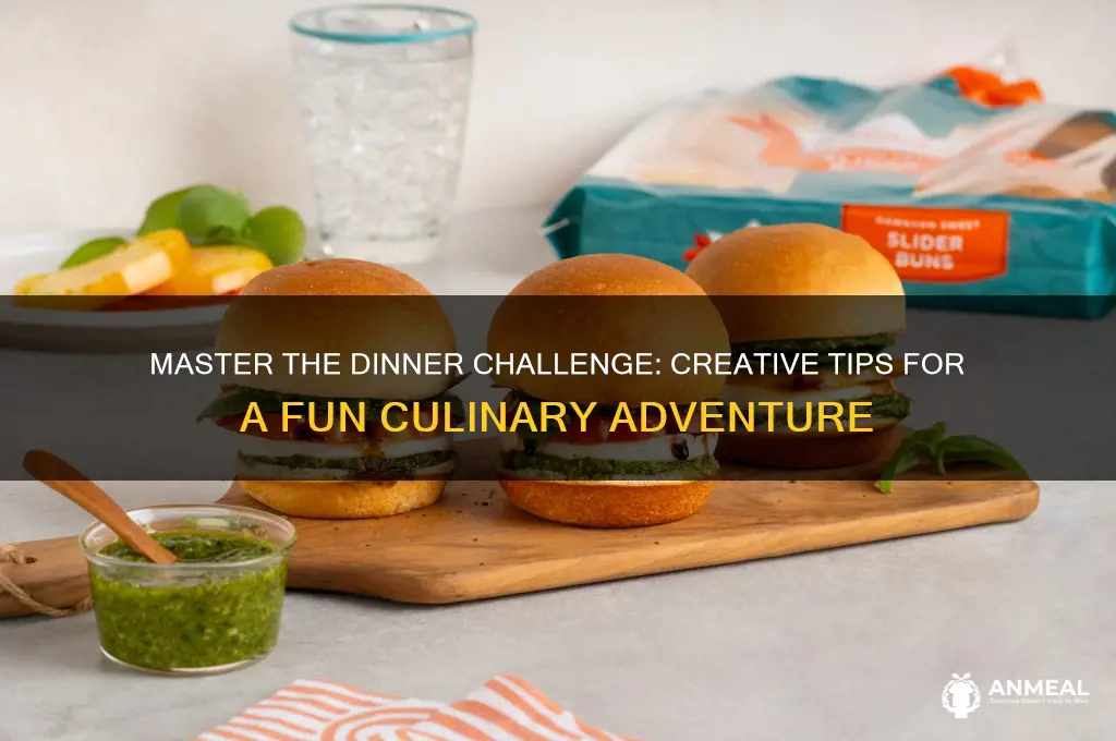 how to do a dinner challenge