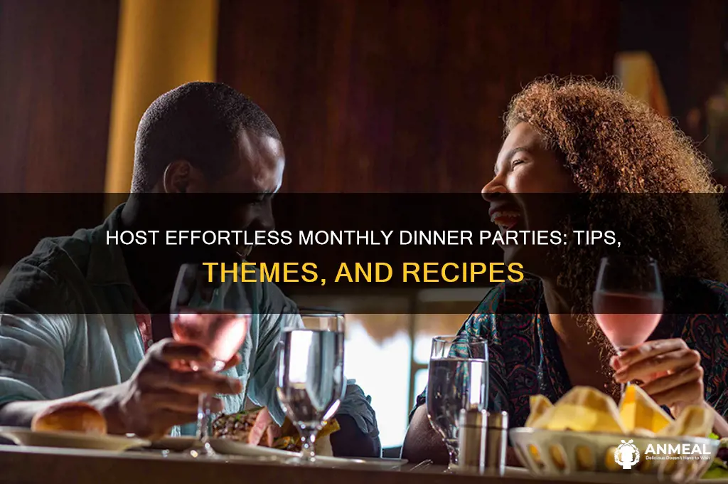 how to do a montly dinner party
