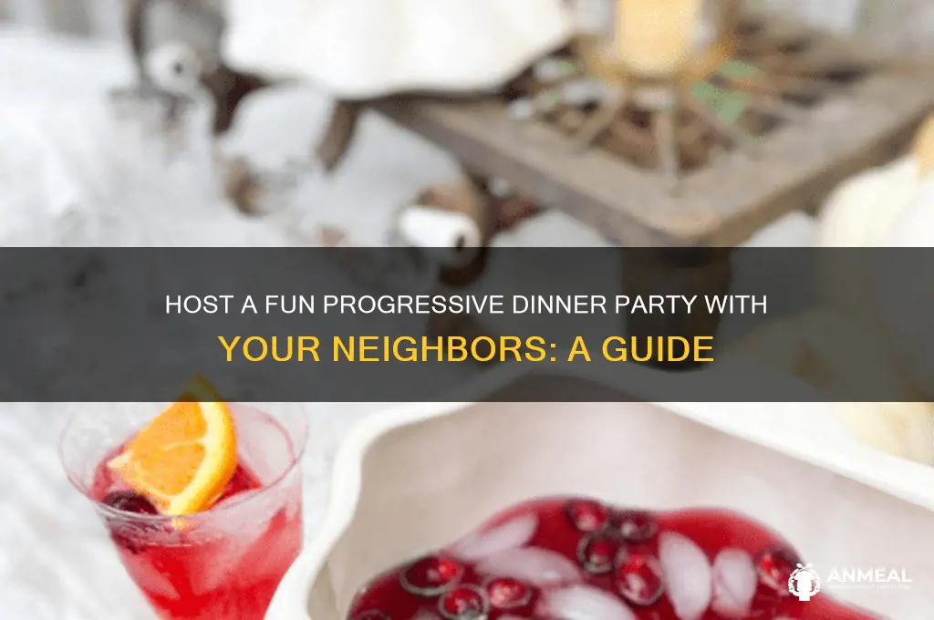 how to do a progressive dinner with neighbors