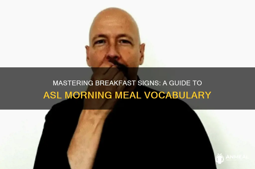 how to do breakfast in asl