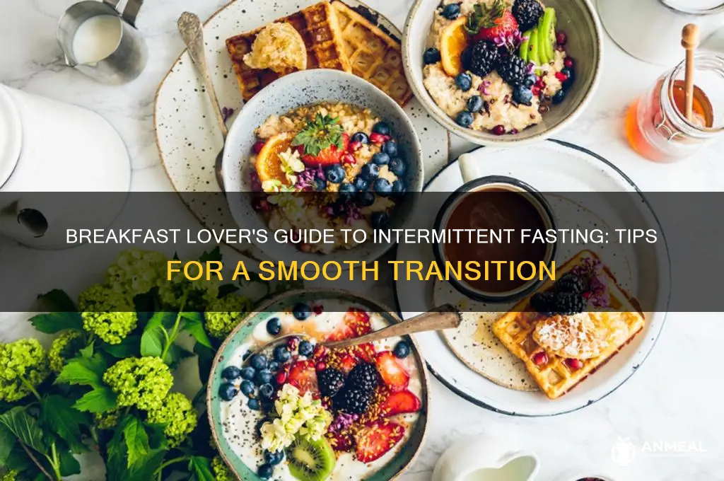 how to do intermittent fasting if you love breakfast