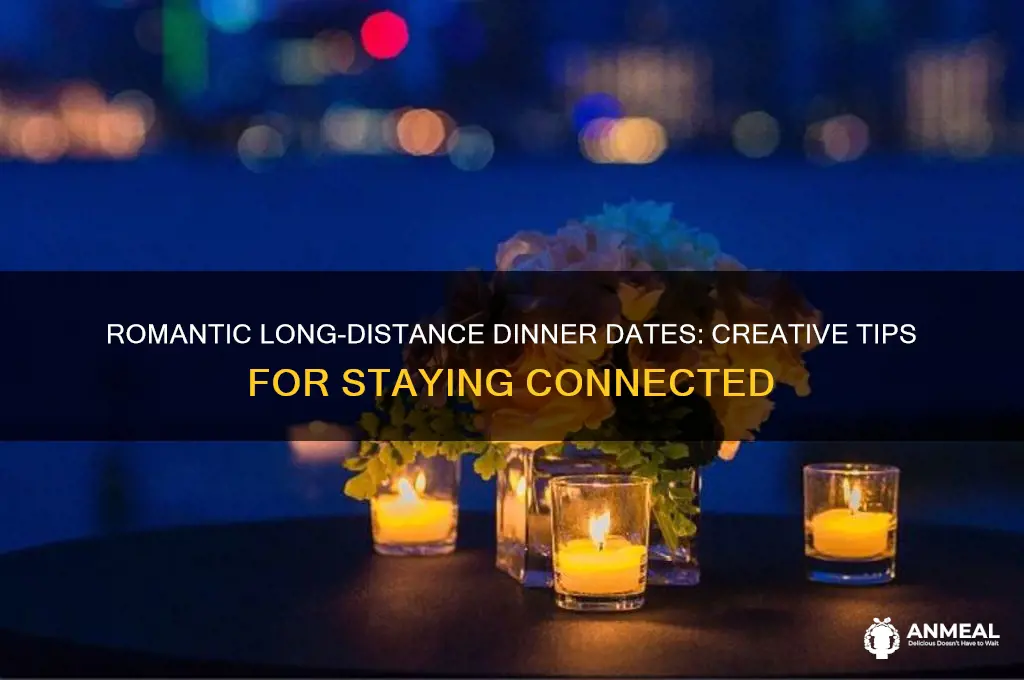 how to do long distance dinner date