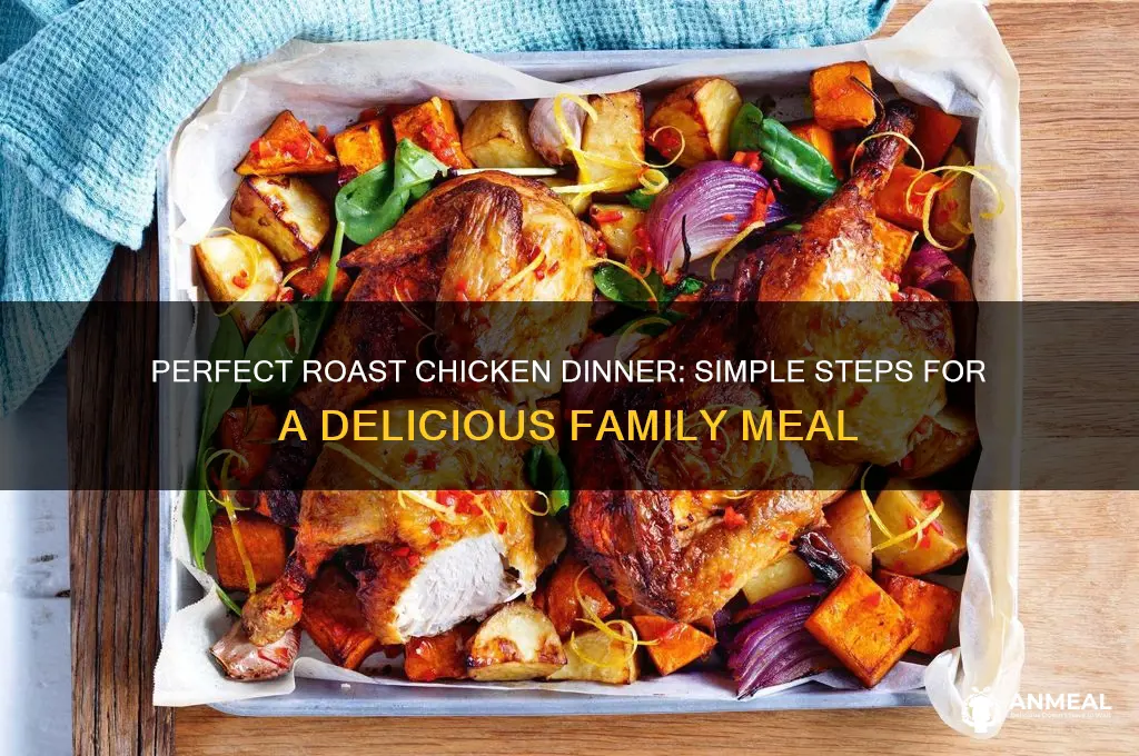 how to do roast chicken dinner