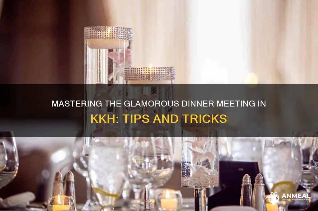 how to do the glamm dinner meeting in kkh