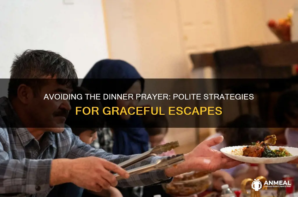 how to dodge the dinner prayer