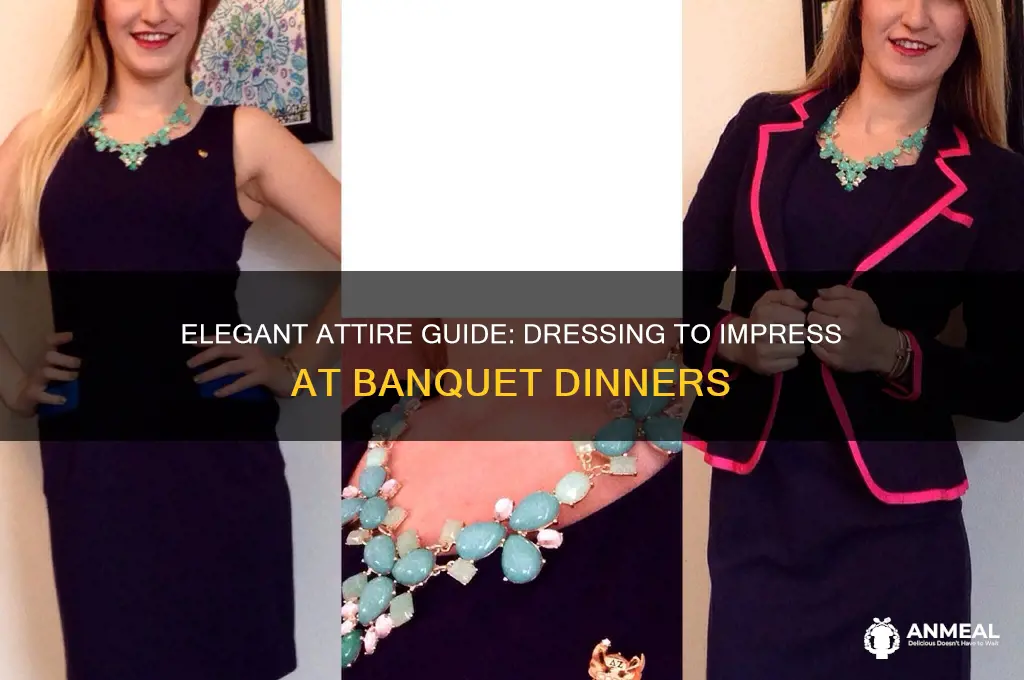 how to dress for a banquet dinner