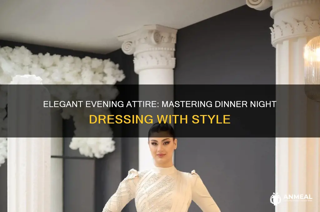 how to dress for a dinner night