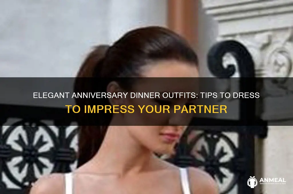 how to dress for anniversary dinner