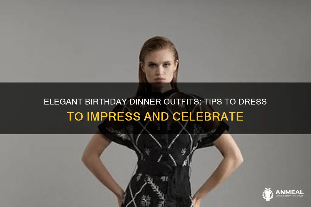 how to dress for birthday dinner