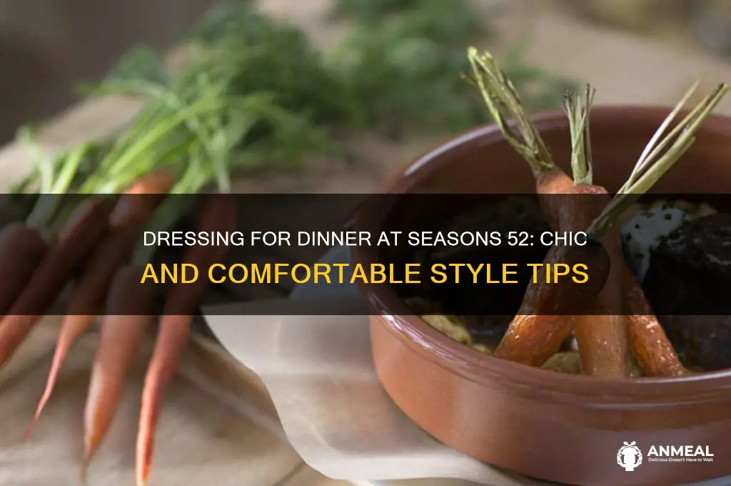how to dress for dinner at seasons 52