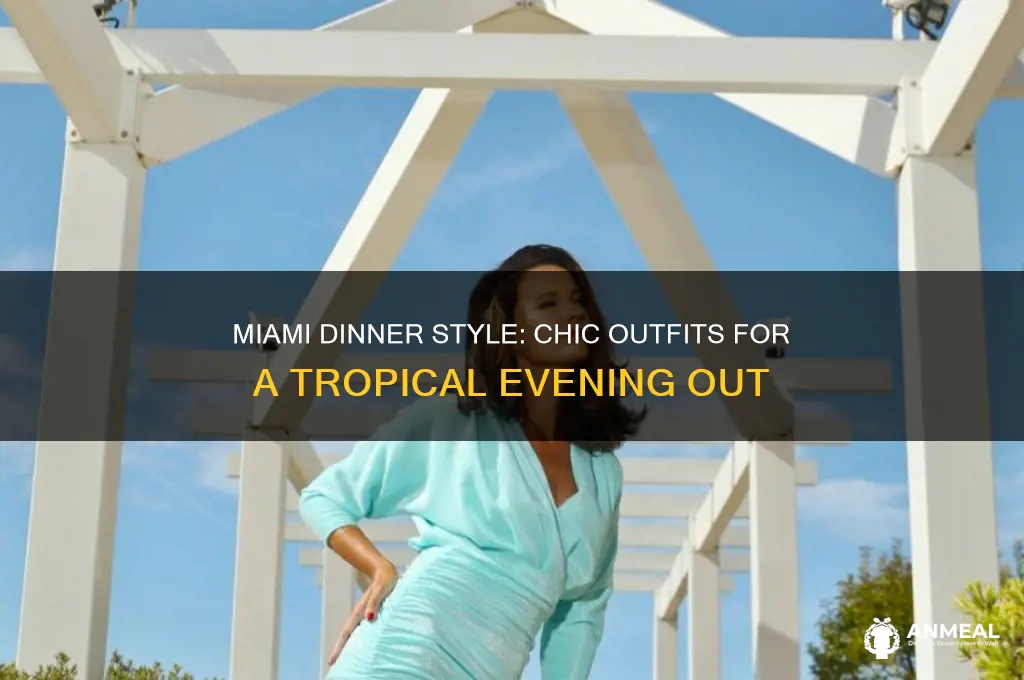 how to dress for dinner in miami