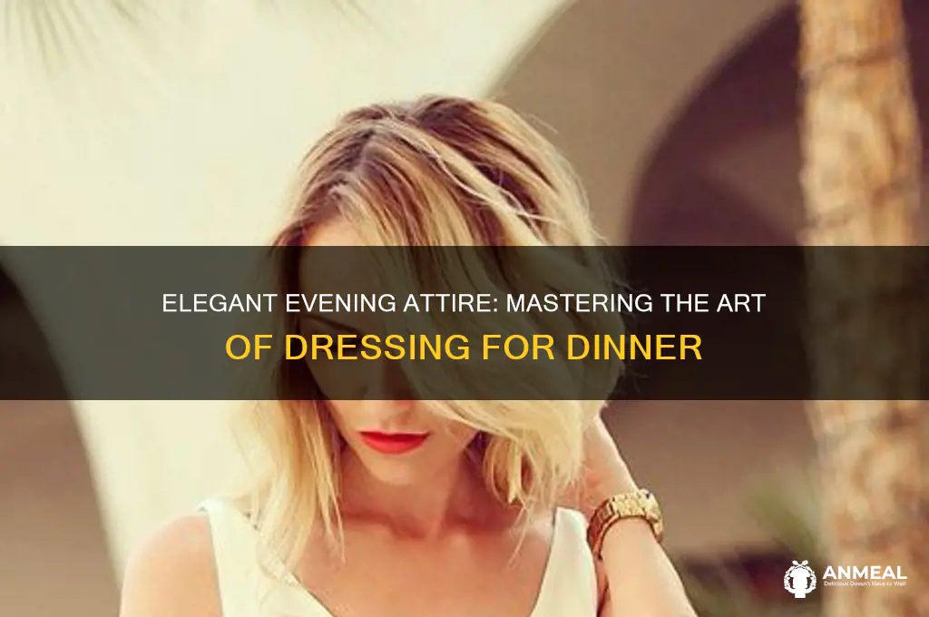how to dress for dinner