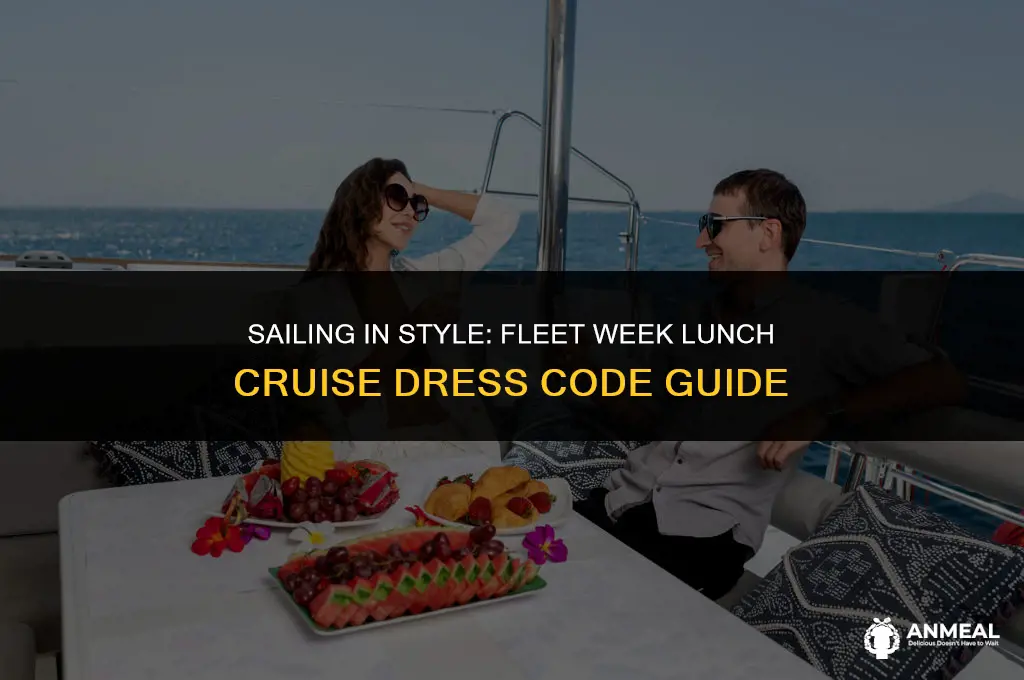 how to dress for lunch cruise for fleet week