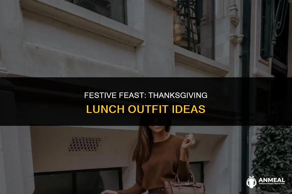 how to dress for thanksgiving lunch