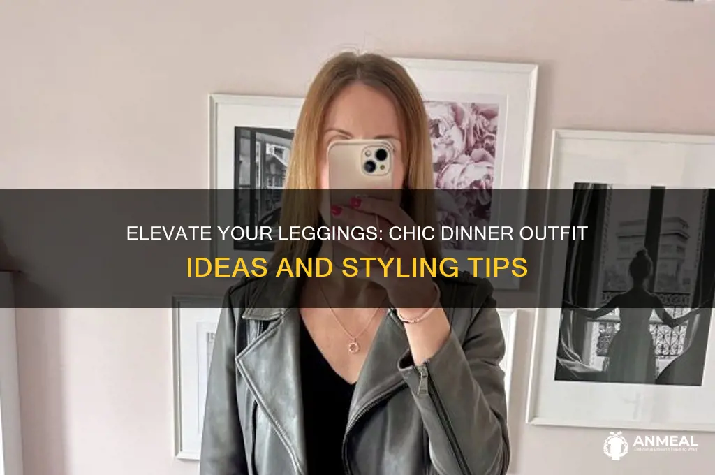 how to dress up leggings for dinner
