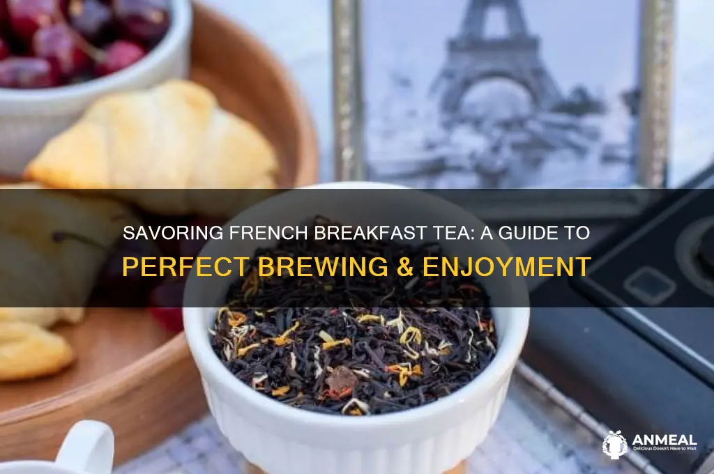 how to drink a french breakfast tea