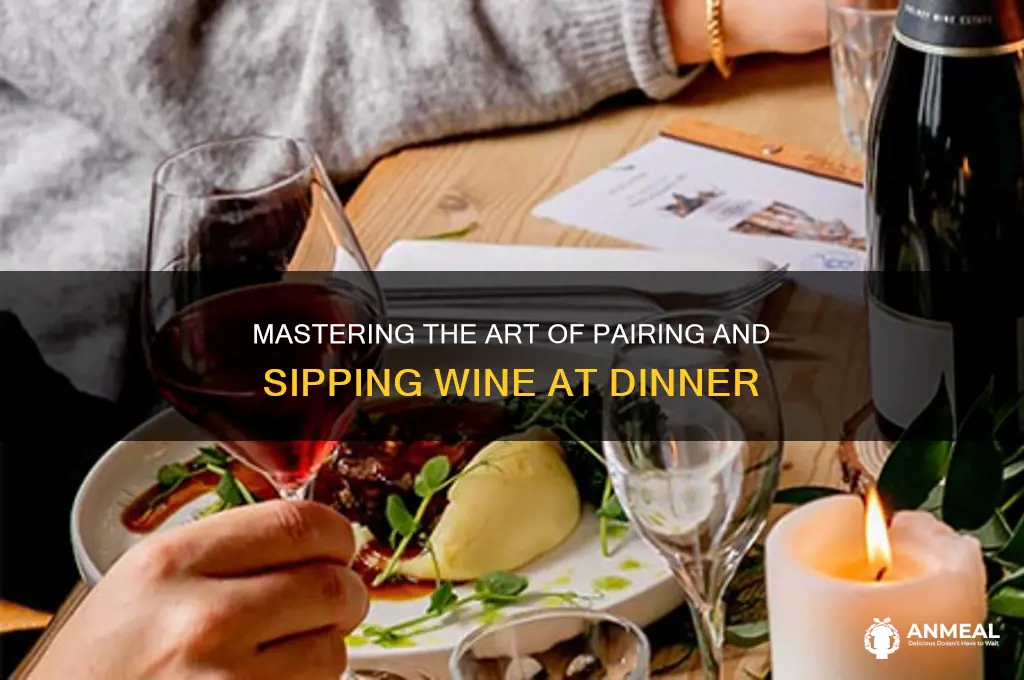 how to drink wine at dinner