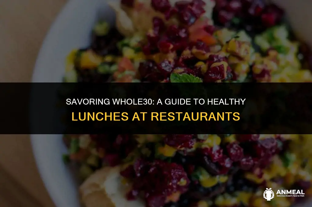 how to each lunch at restaurants on whole30